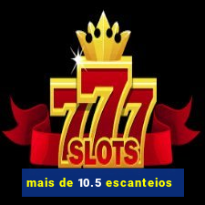 mais de 10.5 escanteios